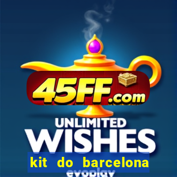 kit do barcelona dls 2017